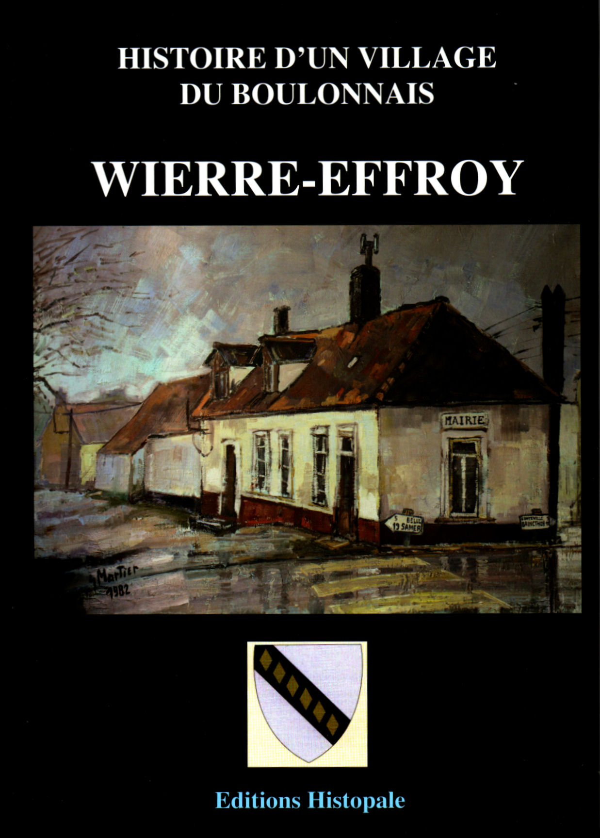 HISTOIRE D UN VILLAGE DU BOULONNAIS WIERRE EFFROY